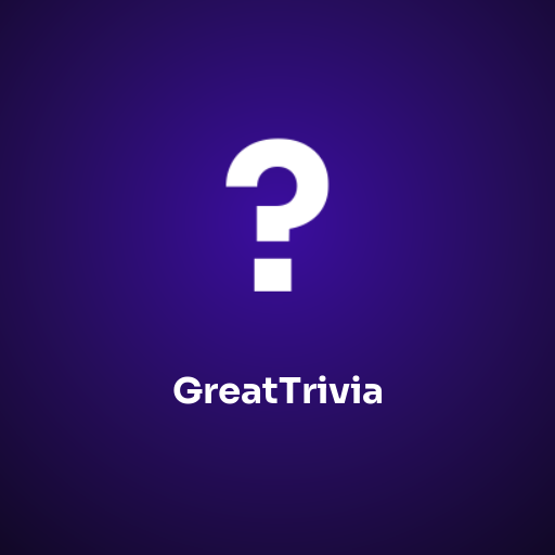 GreatTrivia