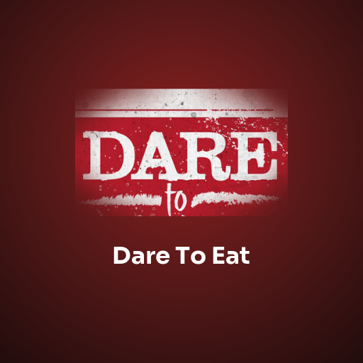 Dare To Eat